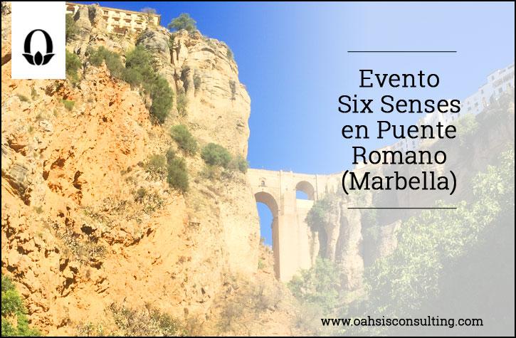 Evento Six Senses en Puente Romano (Marbella – España)